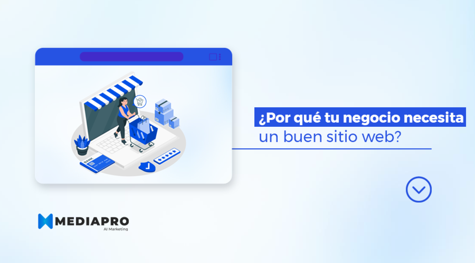 ¿Por qué tu negocio necesita un buen sitio web?